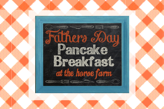 Father’s Day Pancake Breakfast at the Horse Farm